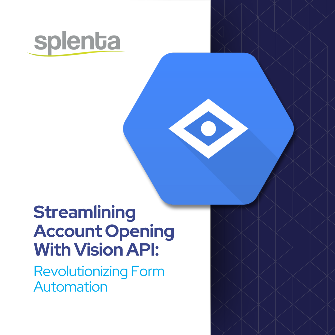 Streamlining Account Opening with Vision API: Revolutionizing Form Automation