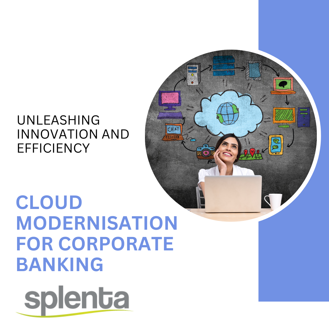Embracing Cloud Modernisation for Corporate Banking: Unleashing Innovation and Efficiency