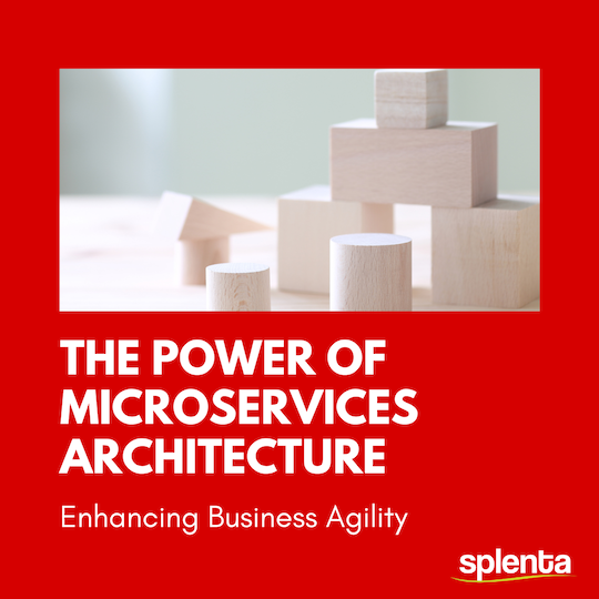 Enhancing Business Agility: The Power of Microservices Architecture